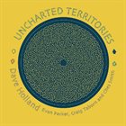DAVE HOLLAND — Uncharted Territories album cover