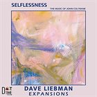 DAVE LIEBMAN Dave Liebman Expansions : Selflessness - The Music Of John Coltrane album cover