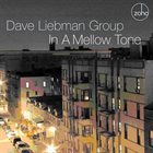 DAVE LIEBMAN In a Mellow Tone album cover