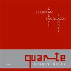 DAVE LIEBMAN Quarte : Ringin' Bells album cover