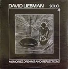 DAVE LIEBMAN Solo - Memories, Dreams and Reflections album cover