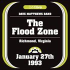 DAVE MATTHEWS BAND 1993-01-27: DMBLive: The Flood Zone, Richmond, VA, USA album cover