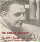 DAVE MCKENNA No Holds Barred album cover