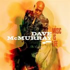 DAVE MCMURRAY Music Is Life album cover