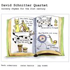 DAVE SCHNITTER Nursery Rhymes for the 21st Century album cover