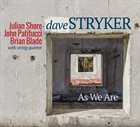 DAVE STRYKER As We Are (with String Quartet) album cover