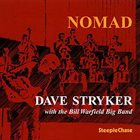 DAVE STRYKER Dave Stryker With The Bill Warfield Big Band ‎: Nomad album cover