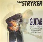 DAVE STRYKER Guitar on Top album cover