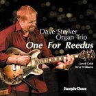 DAVE STRYKER Dave Stryker Organ Trio ‎: One For Reedus album cover