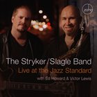 DAVE STRYKER The Stryker / Slagle Band : Live at the Jazz Standard album cover