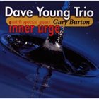 DAVE YOUNG Dave Young Trio With Special Guest Gary Burton : Inner Urge album cover