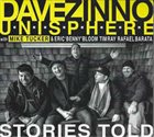 DAVE ZINNO Dave Zinno Unisphere : Stories Told album cover