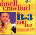 DAVELL CRAWFORD The B-3 And Me album cover