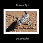 DAVID BEEBEE Picasso's Pipe album cover