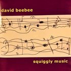 DAVID BEEBEE Squiggly Music album cover