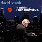 DAVID BENOIT A Midnight Rendezvous album cover