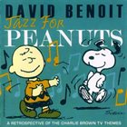 DAVID BENOIT Jazz For Peanuts: A Retrospective Of The Charlie Brown TV Theme album cover