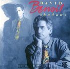 DAVID BENOIT Shadows album cover