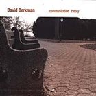 DAVID BERKMAN Communication Theory album cover