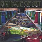 DAVID BOSWELL Bridge Of Art album cover