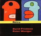 DAVID FRIEDMAN Rétro (with Peter Weniger) album cover