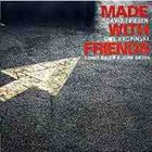 DAVID FRIESEN David Friesen / Uwe Kropinski ‎: Made With Friends album cover