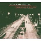 DAVID FRIESEN Midnight Mood: Live in Stockholm album cover