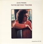 DAVID FRIESEN Paths Beyond Tracing album cover