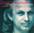 DAVID FRIESEN Three to Get Ready album cover