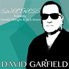 DAVID GARFIELD Sweetness (feat. Gerald Albright & Rick Braun) album cover