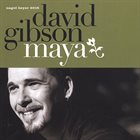 DAVID GIBSON Maya album cover