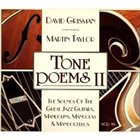 DAVID GRISMAN Tone Poems II - Th Sounds Of The Great Jazz Guitars, Mandolins, Mandolas & Mandocellos album cover