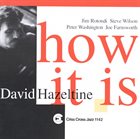 DAVID HAZELTINE How It Is album cover