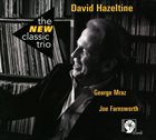 DAVID HAZELTINE The New Classic Trio album cover