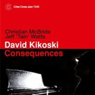 DAVID KIKOSKI Consequences album cover