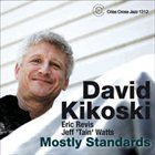 DAVID KIKOSKI Mostly Standards album cover