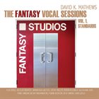 DAVID MATTHEWS Fantasy Vocal Sessions Vol.1 Standards album cover