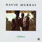 DAVID MURRAY Children album cover