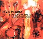 DAVID MURRAY David Murray & The Gwo-Ka Masters Featuring Pharoah Sanders : Gwotet album cover