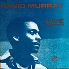 DAVID MURRAY Live At The Lower Manhattan Ocean Club Volume 2 album cover