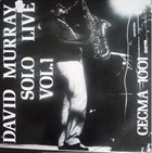 DAVID MURRAY Solo Live Vol. 1 album cover