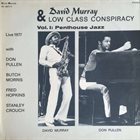 DAVID MURRAY David Murray & Low Class Conspiracy ‎: Vol. I - Penthouse Jazz album cover
