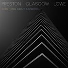 DAVID PRESTON Preston Glasgow Lowe : Something About Rainbows album cover