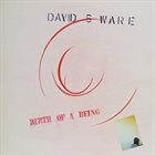 DAVID S. WARE Birth Of A Being album cover