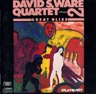 DAVID S. WARE Great Bliss, Volume 2 album cover