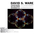 DAVID S. WARE Live at Jazzfestival Saalfelden 2011 album cover