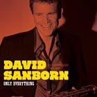 DAVID SANBORN Only Everything album cover