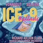 DAVID SOLDIER David Soldier / Kurt Vonnegut, Jr. : Ice-9 Ballads album cover