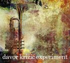 DAVOR KRIŽIĆ Davor Križić Experiment album cover
