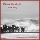 DAYNA STEPHENS New Day: The Emeryville Sessions, Vol. 3 album cover